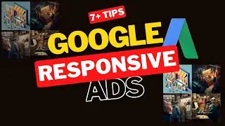 7+ Best Practices for Google Responsive Search Ads 