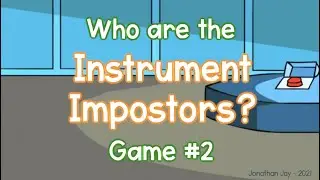 Instrument Impostors: Game #2
