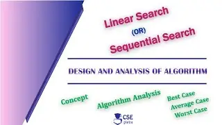 Linear Search | Sequential search | Algorithm & Analysis | Lec 12 | Design & Analysis of Algorithm