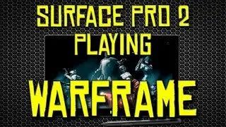 Warframe on the Surface Pro 2
