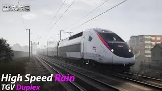 High Speed Rain : LGV Méditerranée : Train Sim World 2 1080p60fps