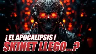 SKYNET YA ESTÁ AQUÍ: REVELADO EN EL LIBRO DEL APOCALIPSIS 