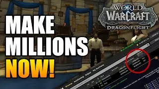 How To Make Millions of Gold in Dragonflight World of Warcraft