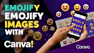 Add Cool Emojis to Your Images with Canva's EMOJIFY App