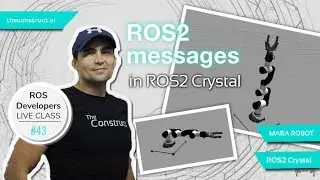 ROS Developers LIVE-Class #43: ROS2 messages in ROS2 Crystal