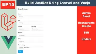 Ep15 - JustEat : Implement Crud Insert, Update and Delete Using Routes (Laravel & VueJs)