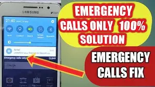 Samsung  Emergency Calls Only Solution -G530H Emergency Call Only No Service Fix   100% Ok