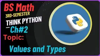 Values and Types#ThinkPython#BS Math#Bzu