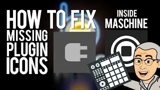 How To Fix Missing Library Icons in Maschine
