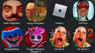 Hello Neighbor, Angry Neighbor, Roblox, Evil Nun, Poppy Mobile, Poppy Playtime 2, Mr Meat, Mr Meat 2
