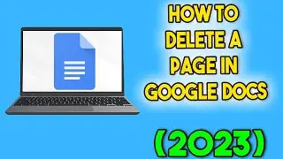 How to Delete a Page in Google Docs (2023)