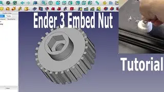 Ender 3 Embed Nut - Tutorial Using FreeCad & Custom G Code