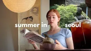 summer seoul vlog 📹 new neighborhoods, some korean history, apartment decorating, a week in my life