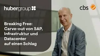 Breaking Free: Carve-out von SAP, Infrastruktur und Datacenter auf einen Schlag bei hubergroup