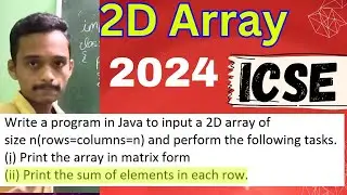 sum of rows in 2d array | icse computer application specimen | java computer important icse 2024