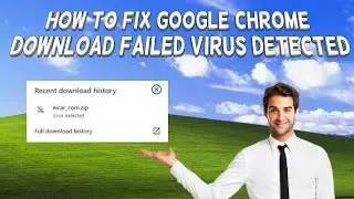 How To Fix Google Chrome Download Failed Virus Detected | Tutorial (2025)