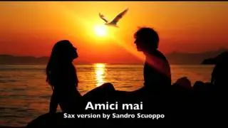 Amici Mai di Venditti suonata al SAX da Sandro Scuoppo