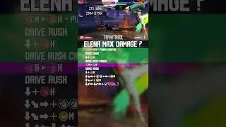 ELENA POSSIBLE MAX DAMAGE #sf6 #streetfighter