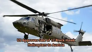 US Approves Sale of 12 Black Hawk Helicopters to Austria