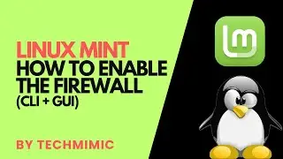 How to enable the FIREWALL in LINUX MINT