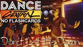 DANCE CENTRAL VR NO FLASHCARDS | Don't Let Me Down