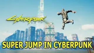 How To Get SUPER JUMP in Cyberpunk 2077 (Tips & Tricks)