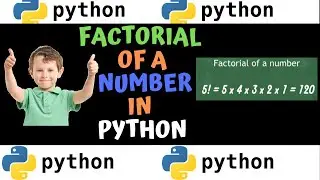 Factorial Program | Python program to find the factorial of a Number