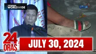 24 Oras Express: July 30, 2024 [HD]