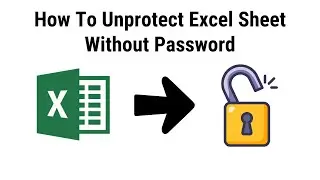 How To Unprotect Excel Sheet Without Password