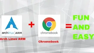Arch Linux  ARM  for Chromebook Tutorial