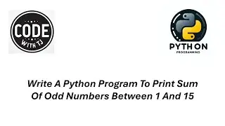 Write A Python Program To Print Sum Of Odd Numbers Between 1 And 15
