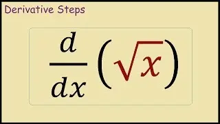 How to find the derivative of square root of x (steps)