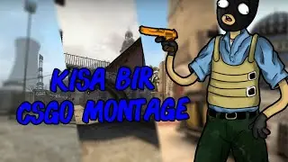 KISA Bİ' CS GO MONTAGE 👑