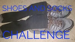 Shoes And Socks Challenge