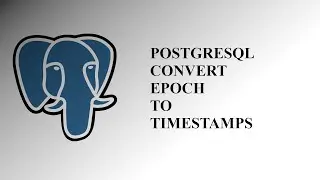 Postgresql Ubah TimeStamp Ke Epoch