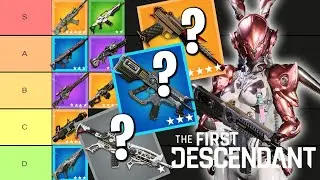 NEW UPDATED WEAPON TIER LIST | The First Descendant Tier List Weapons