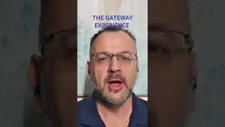 The Gateway Experience