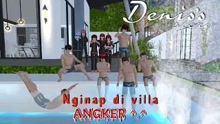 NGINAP DI VILLA ANGKER | SPESIAL LEBARAN | [DENIS STORY] #22 || SAKURA SCHOOLSIMULATOR SIMULATOR
