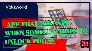 App that takes pic of person unlocking phone Android @Benefitstech