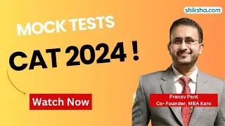 Crack CAT 2024: Must-Do Mock Tests for 99+ Percentile