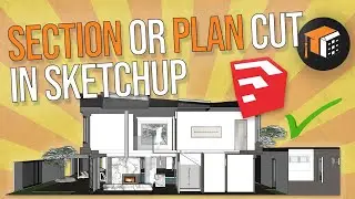 The Quickest Way to Create a Section or Plan Cut in Sketchup | Sketchup How To Tutorial