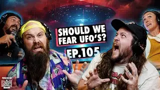 Should We Fear UFO's? | EP.105 | Ninjas Are Butterflies