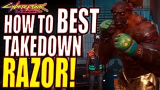 Cyberpunk 2077: How to Best Takedown Razor!