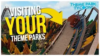 Visiting Your Theme Parks in Theme Park Tycoon 2!