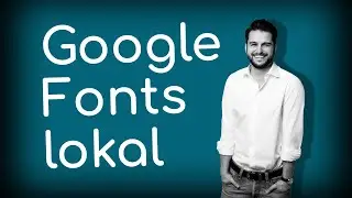 Wordpress Google Fonts lokal einbinden ohne Plugin mit Gutenberg (HD)