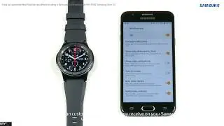 How to Customize Notification You Receive on SM R760 Samsung Gear S3