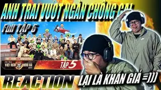 (REACTION) Anh Trai Vượt Ngàn Chông Gai 2024 - Full Tập 5 | LIÊN MINH CỬU LONG XỨNG ĐÁNG TOP 1
