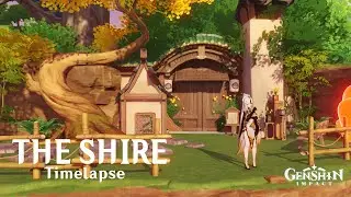 The Shire | Timelapse Build - Serenitea Pot