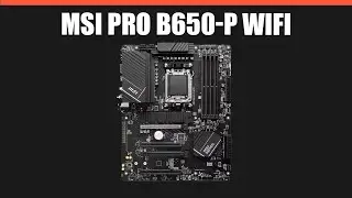 Материнская плата MSI PRO B650-P WIFI