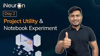 Day 2: Project Utility & Notebook Experiment | ML Project Series